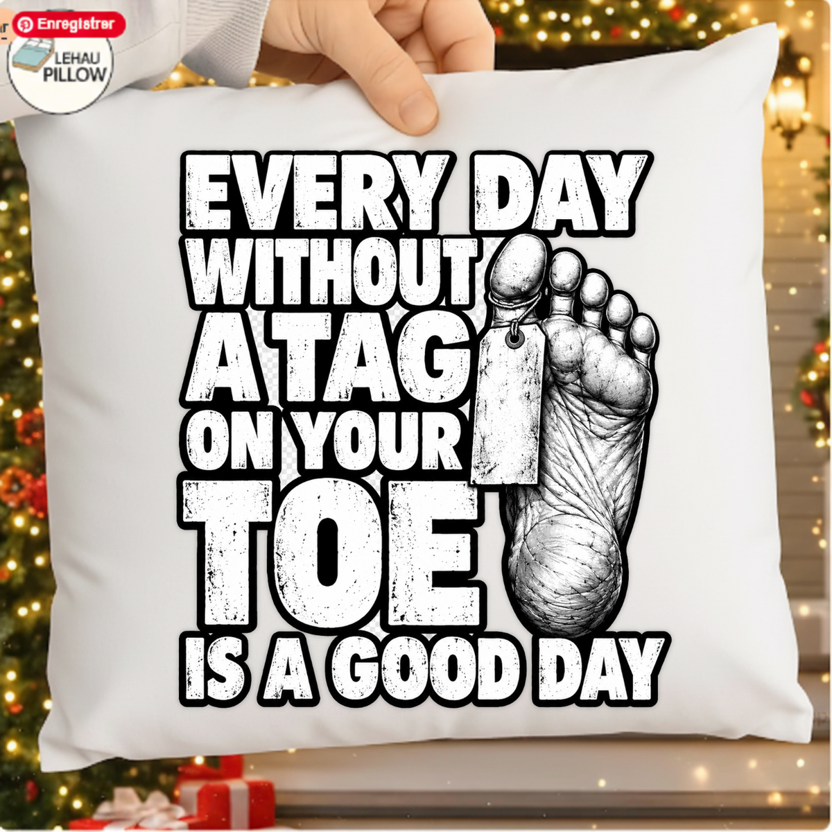 Every Day Without A Tag On Your Toe Is A Good Day PNG SVG, Medical Dark Humor Graphic