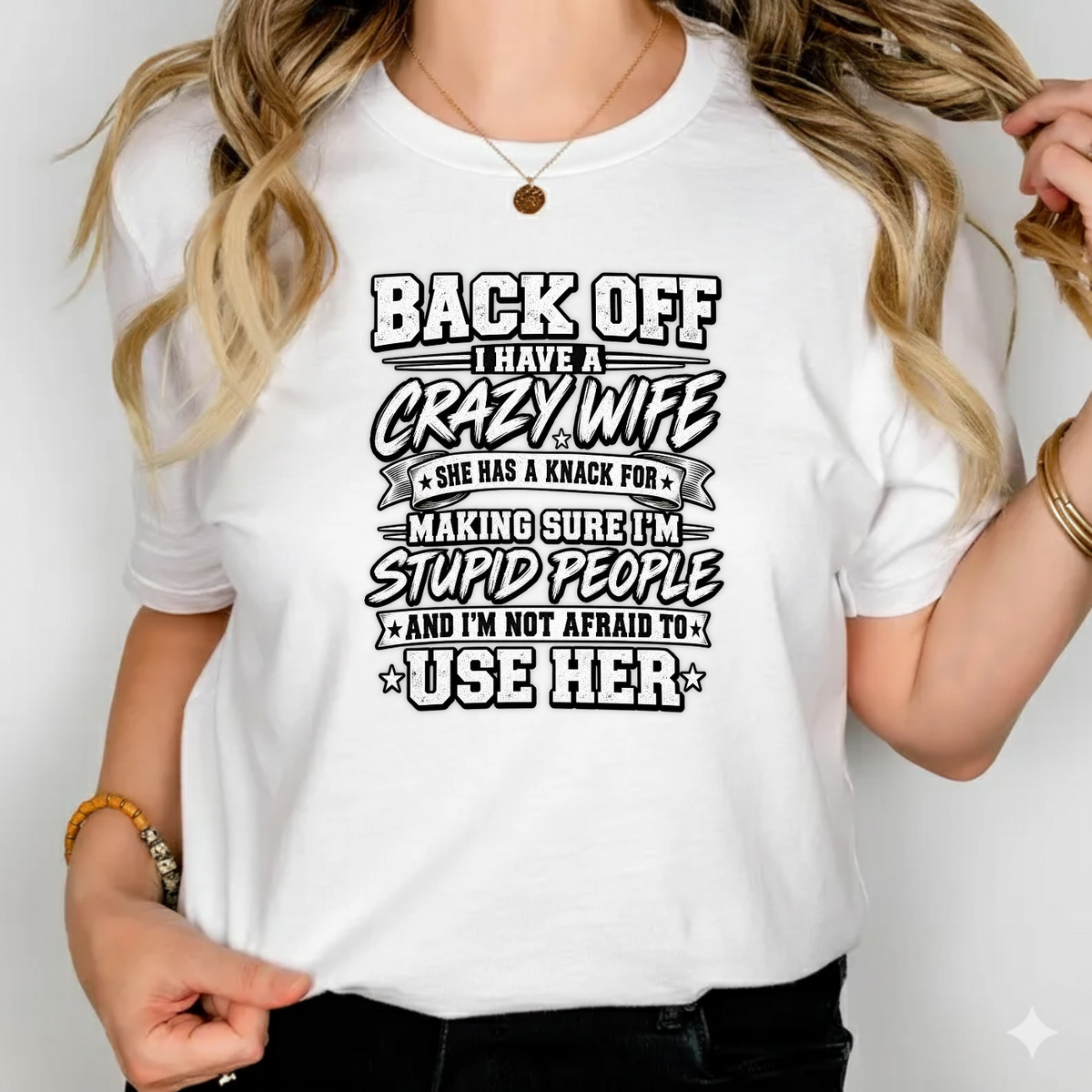 Back Off I Have A Crazy Wife PNG SVG Design T Shirt Graphic