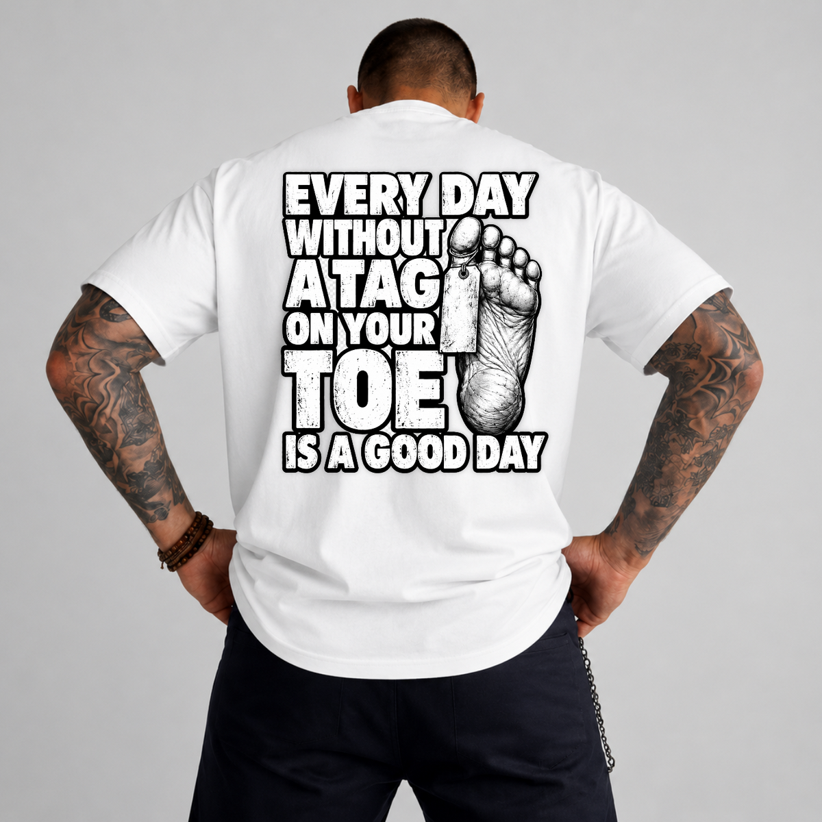 Every Day Without A Tag On Your Toe Is A Good Day PNG SVG, Medical Dark Humor Graphic